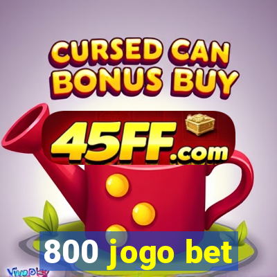 800 jogo bet
